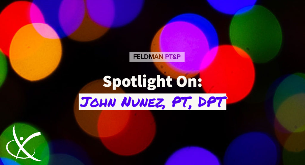 Get to Know Your Physical Therapist, John Nunez!